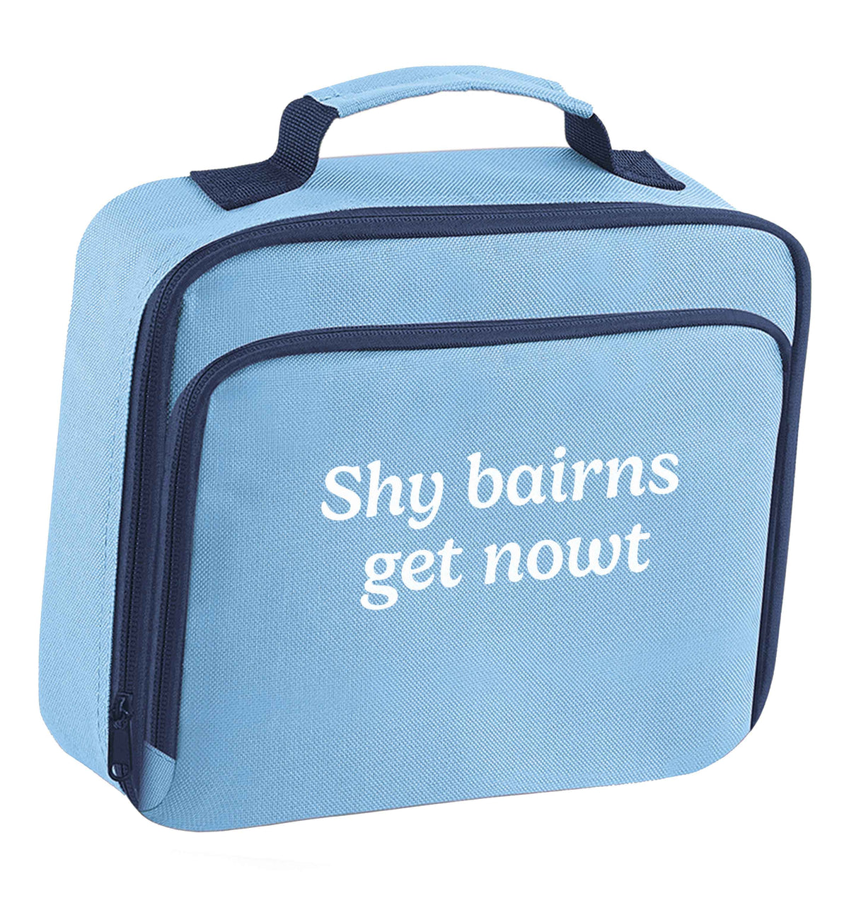 Shy bairns get nowt insulated blue lunch bag cooler