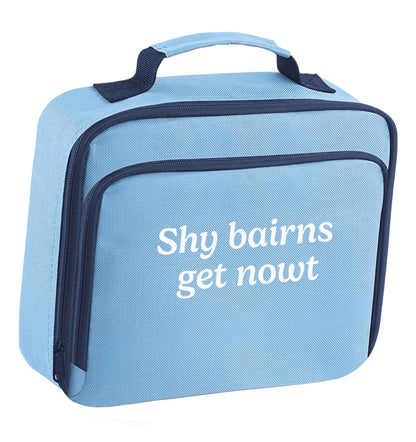 Shy bairns get nowt insulated blue lunch bag cooler