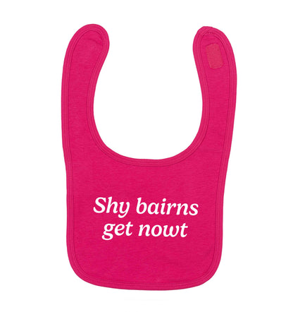 Shy bairns get nowt dark pink baby bib