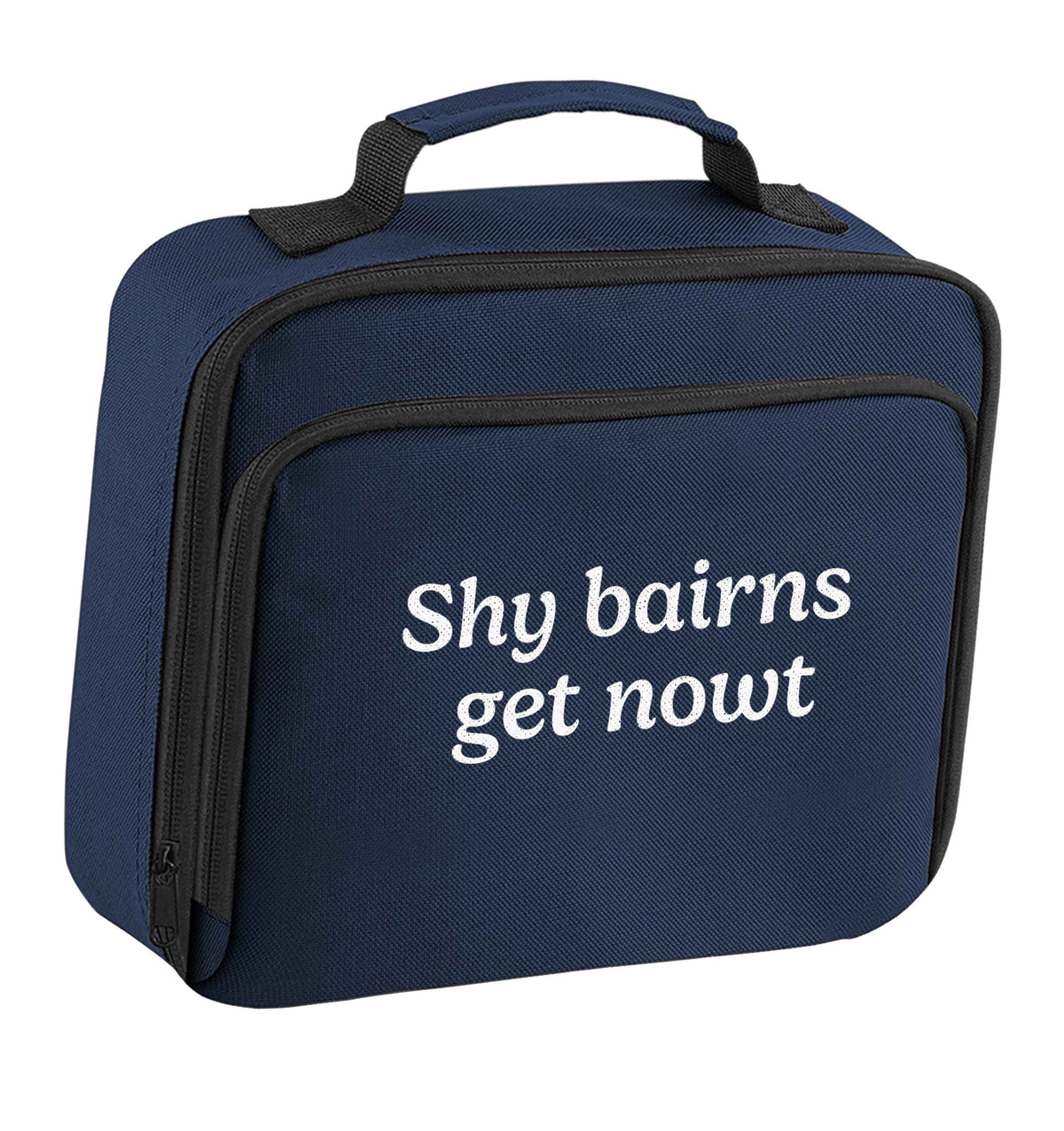 Shy bairns get nowt insulated navy lunch bag cooler