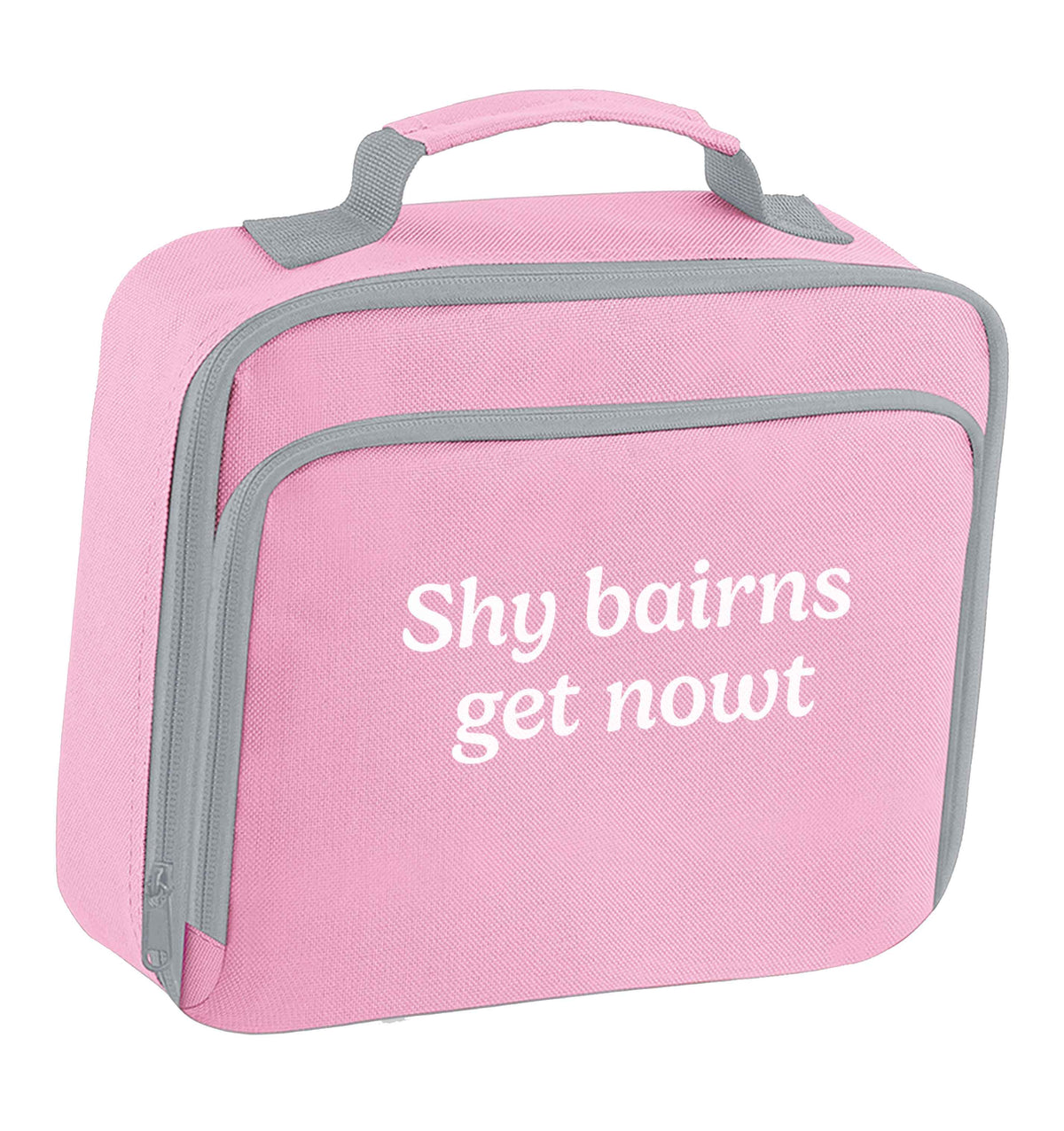 Shy bairns get nowt insulated pink lunch bag cooler