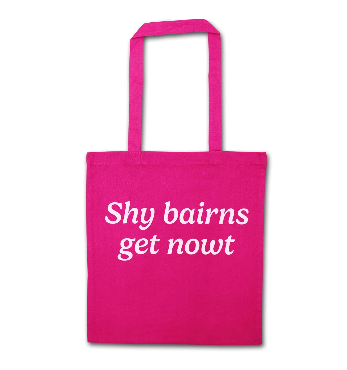 Shy bairns get nowt pink tote bag
