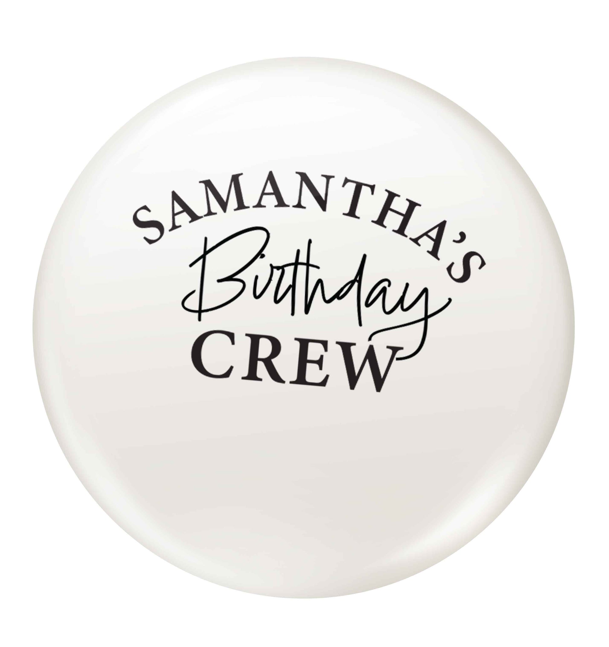 Personalised birthday crew small 25mm Pin badge