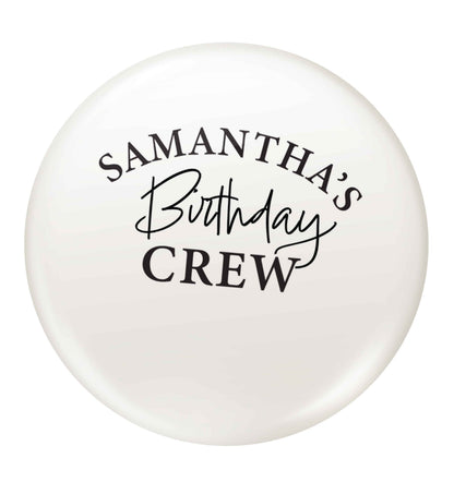 Personalised birthday crew small 25mm Pin badge
