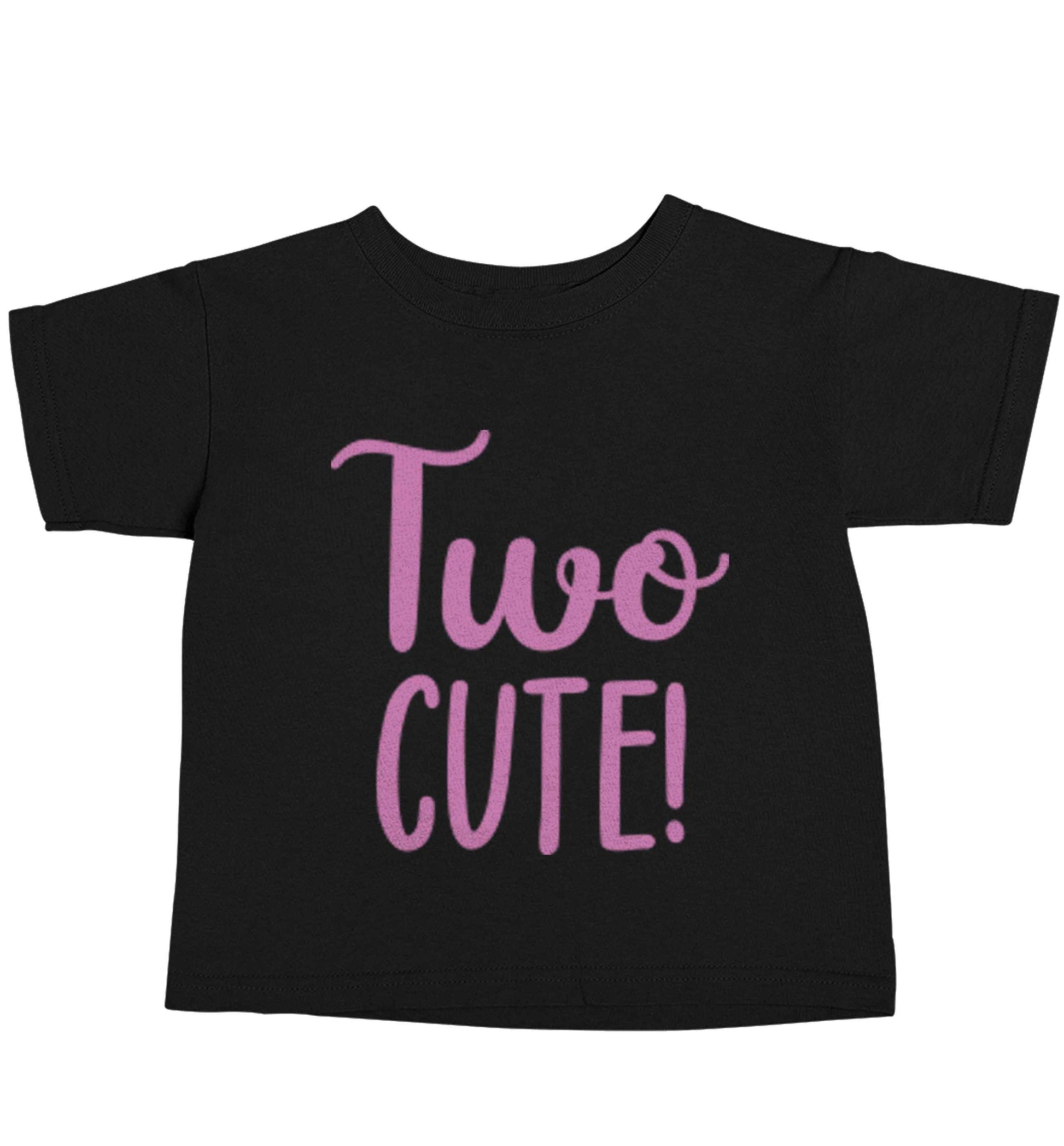 Two cute pink text Black baby toddler Tshirt 2 years
