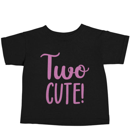 Two cute pink text Black baby toddler Tshirt 2 years