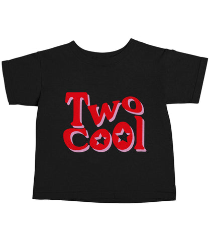 Two cool Black baby toddler Tshirt 2 years