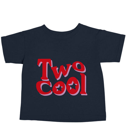 Two cool navy baby toddler Tshirt 2 Years