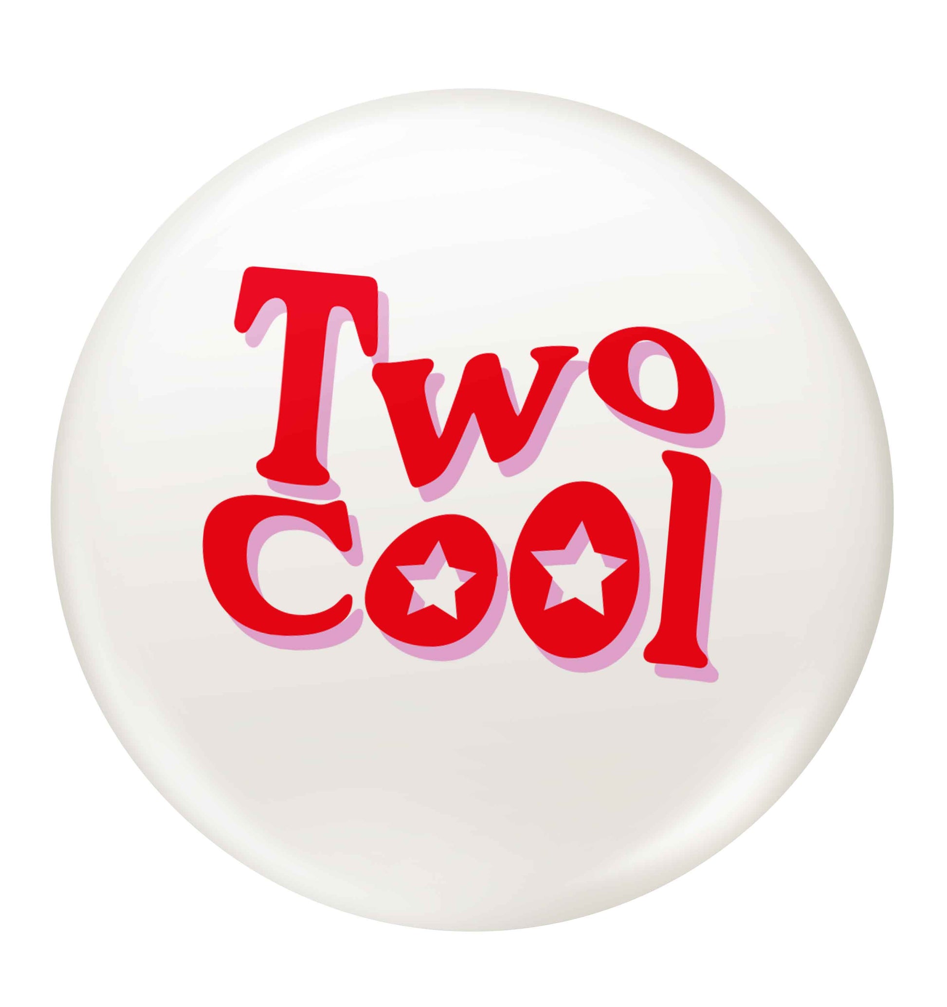 Two cool small 25mm Pin badge