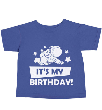 It's my birthday blue baby toddler Tshirt 2 Years