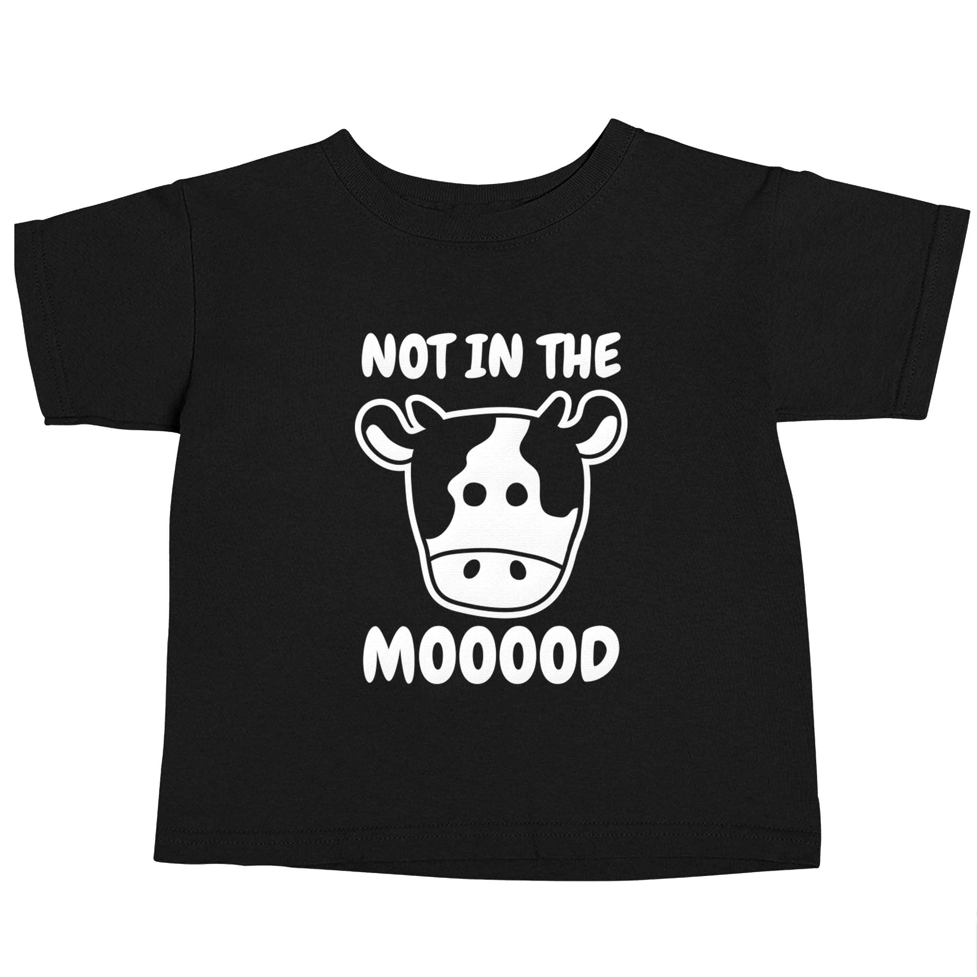 Not in the mood Black baby toddler Tshirt 2 years