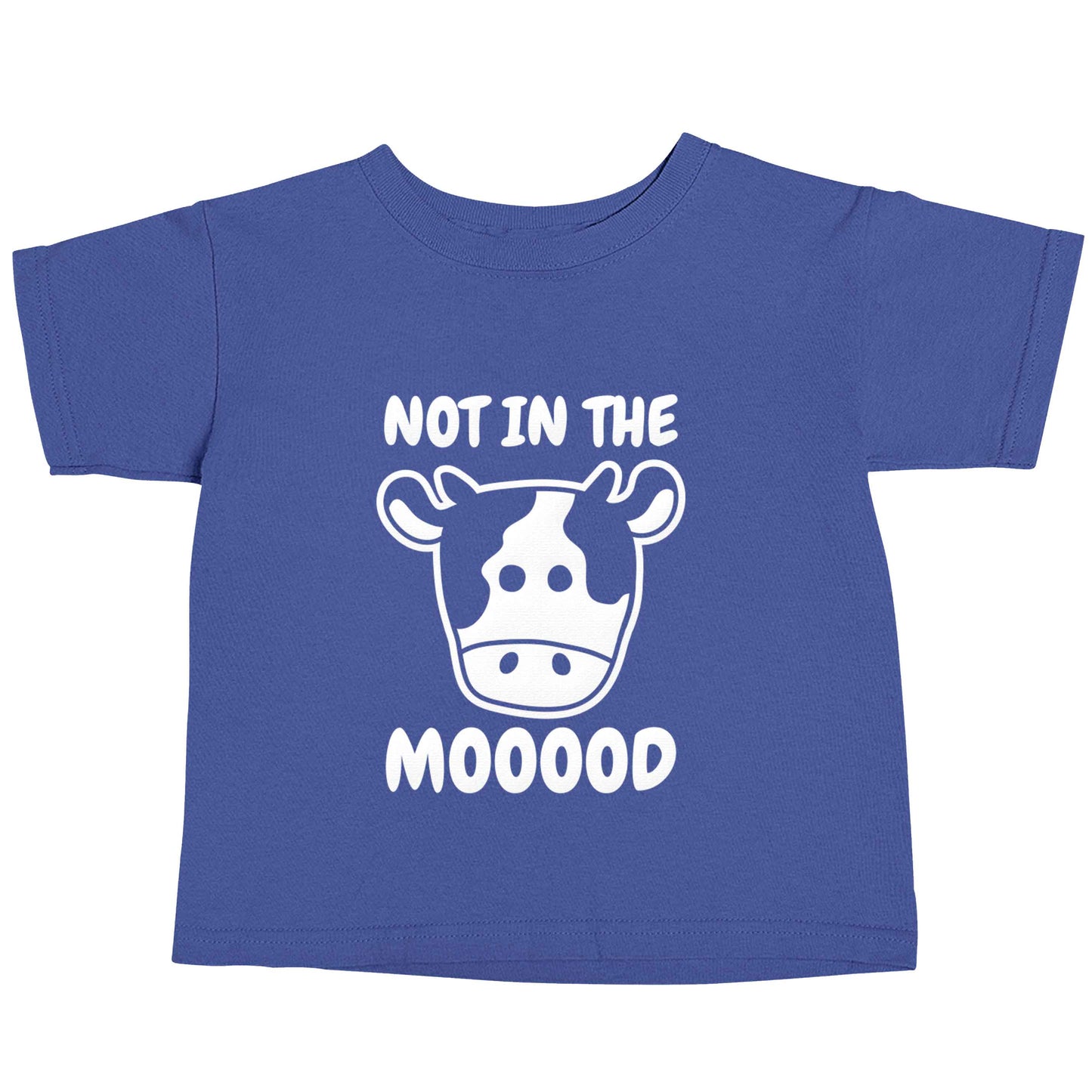 Not in the mood blue baby toddler Tshirt 2 Years