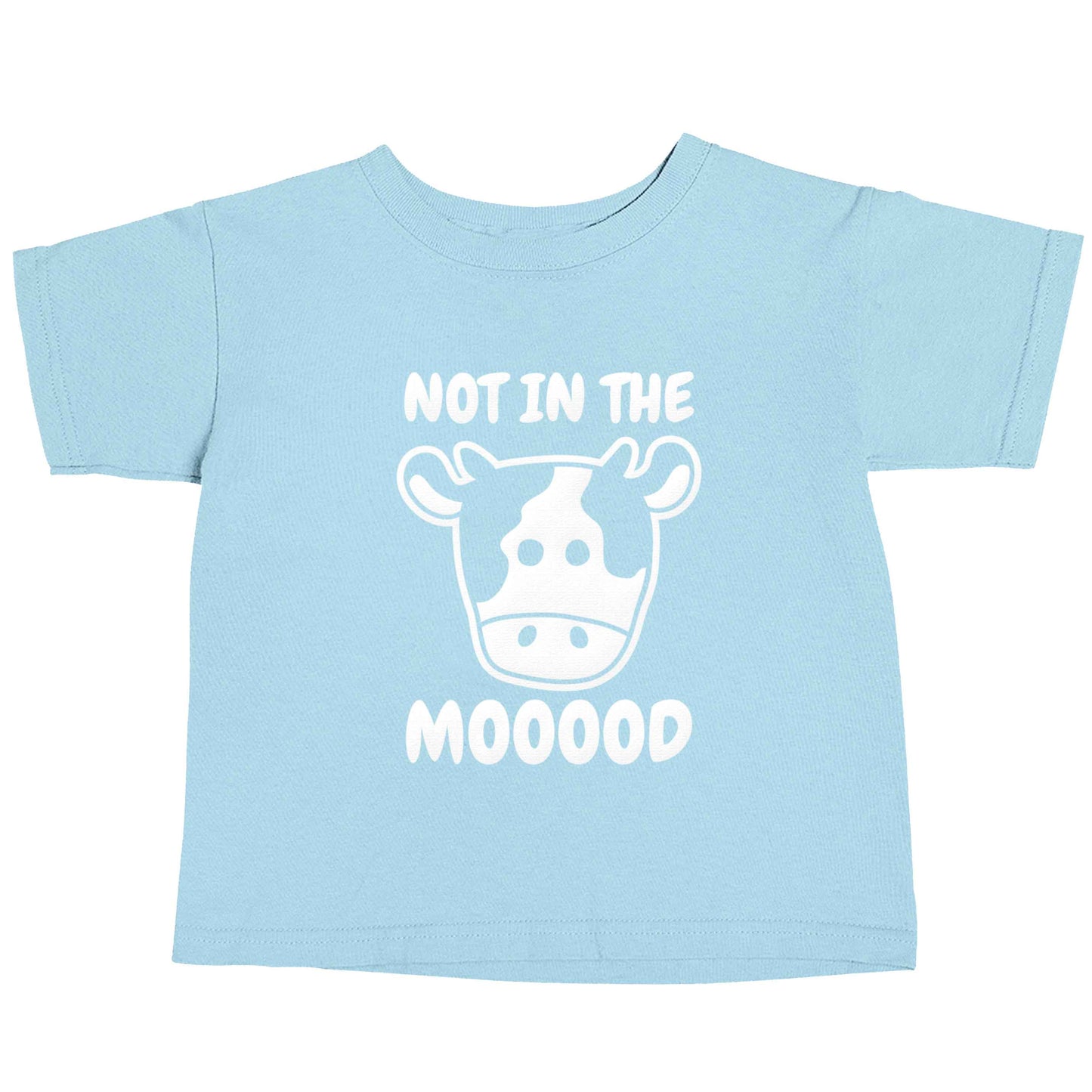 Not in the mood light blue baby toddler Tshirt 2 Years
