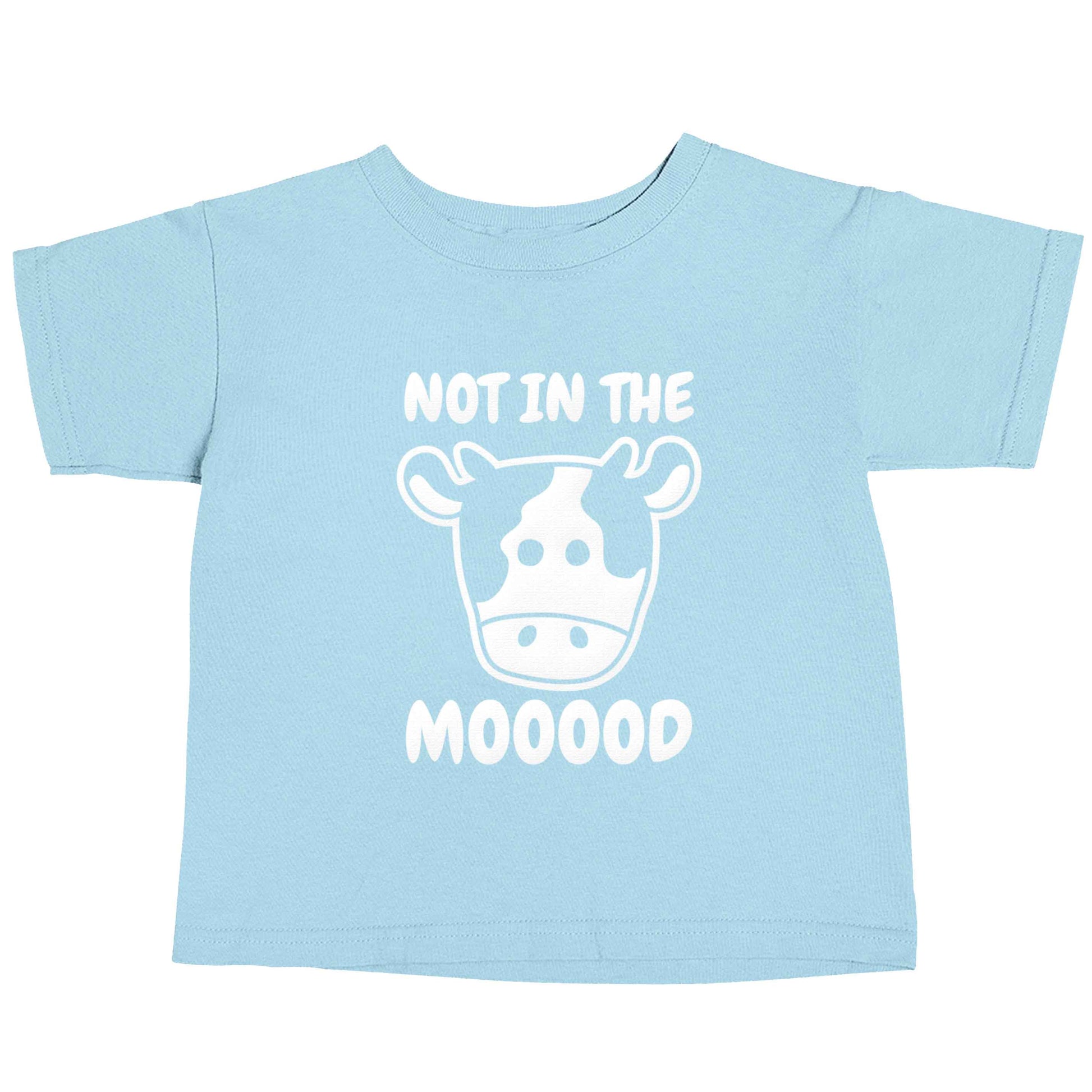 Not in the mood light blue baby toddler Tshirt 2 Years