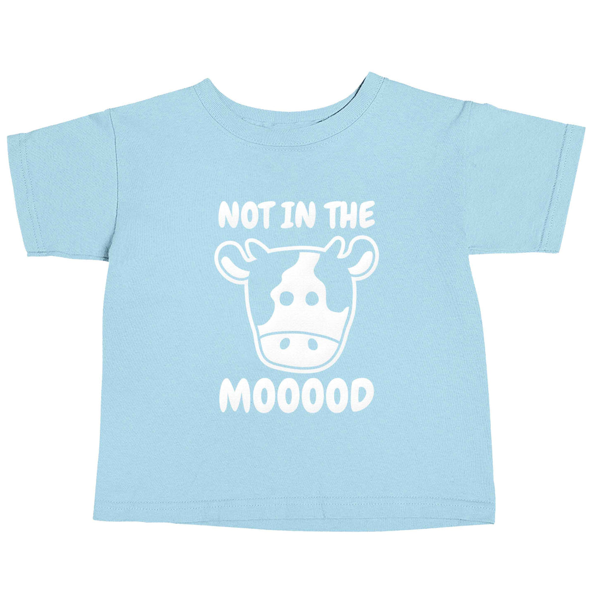 Not in the mood light blue baby toddler Tshirt 2 Years