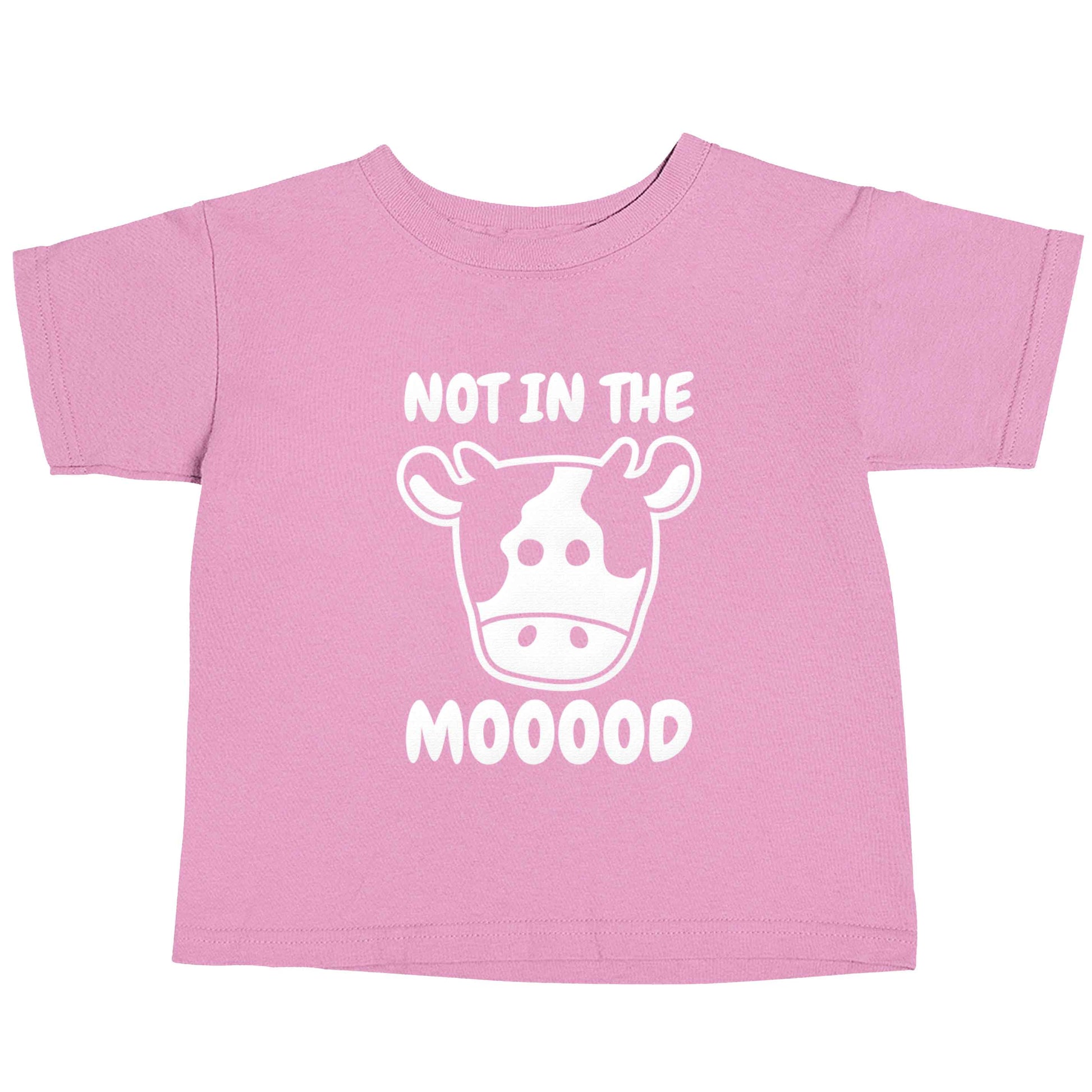Not in the mood light pink baby toddler Tshirt 2 Years