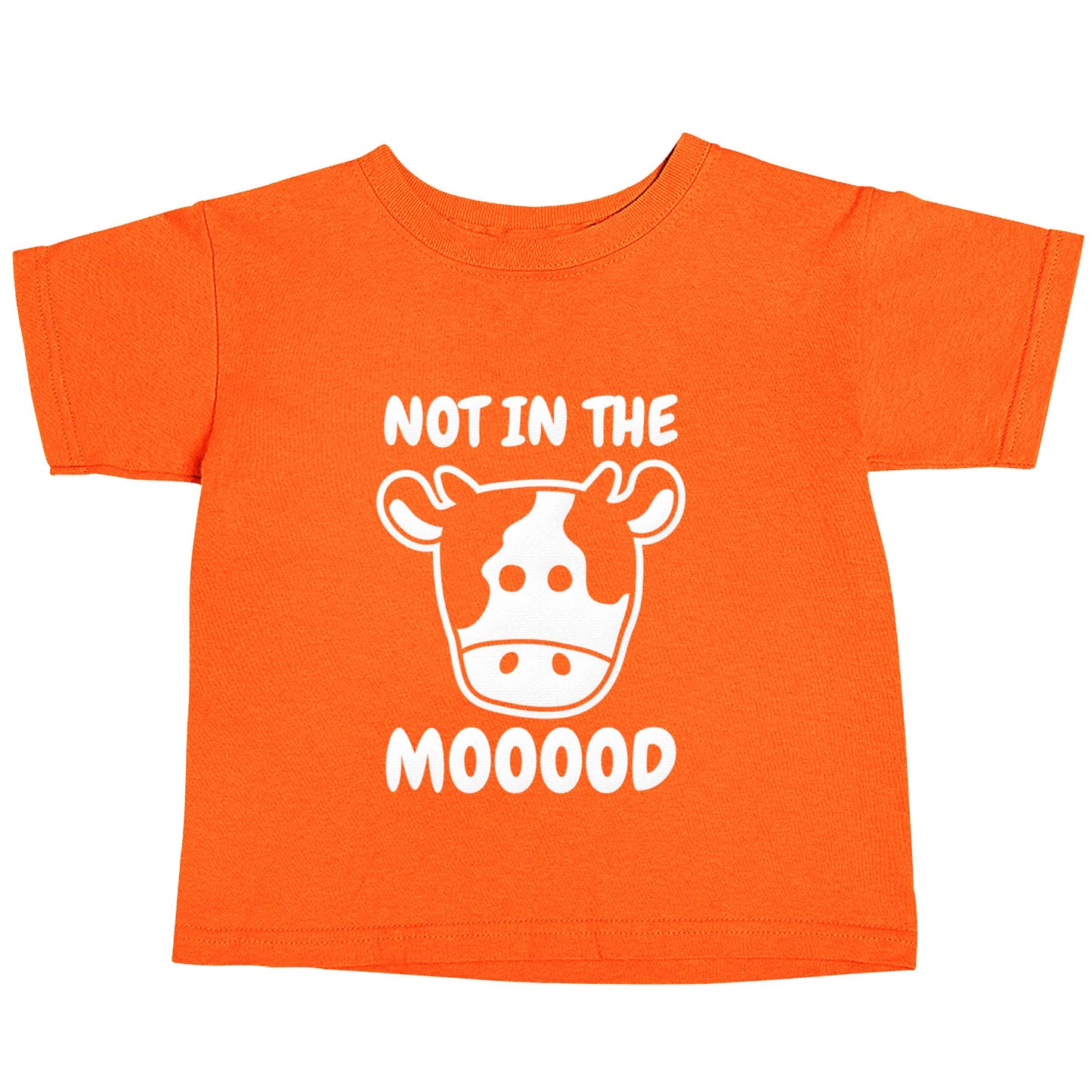 Not in the mood orange baby toddler Tshirt 2 Years