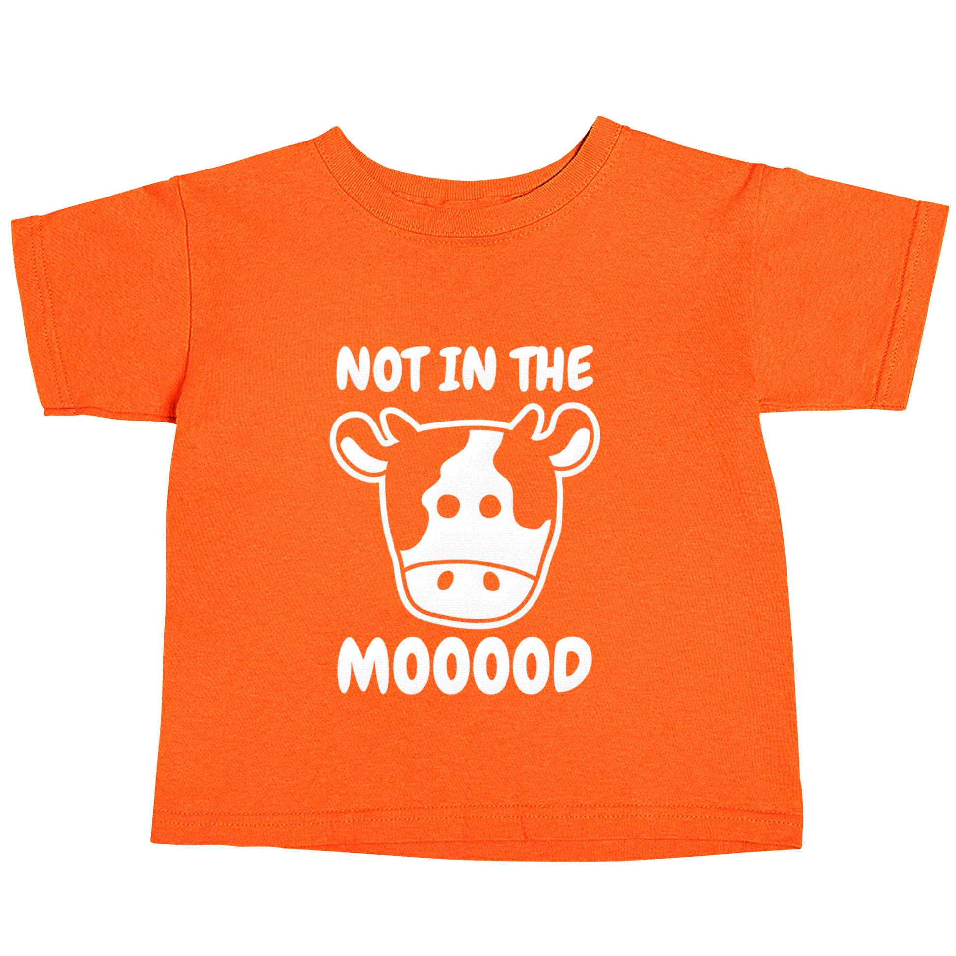 Not in the mood orange baby toddler Tshirt 2 Years