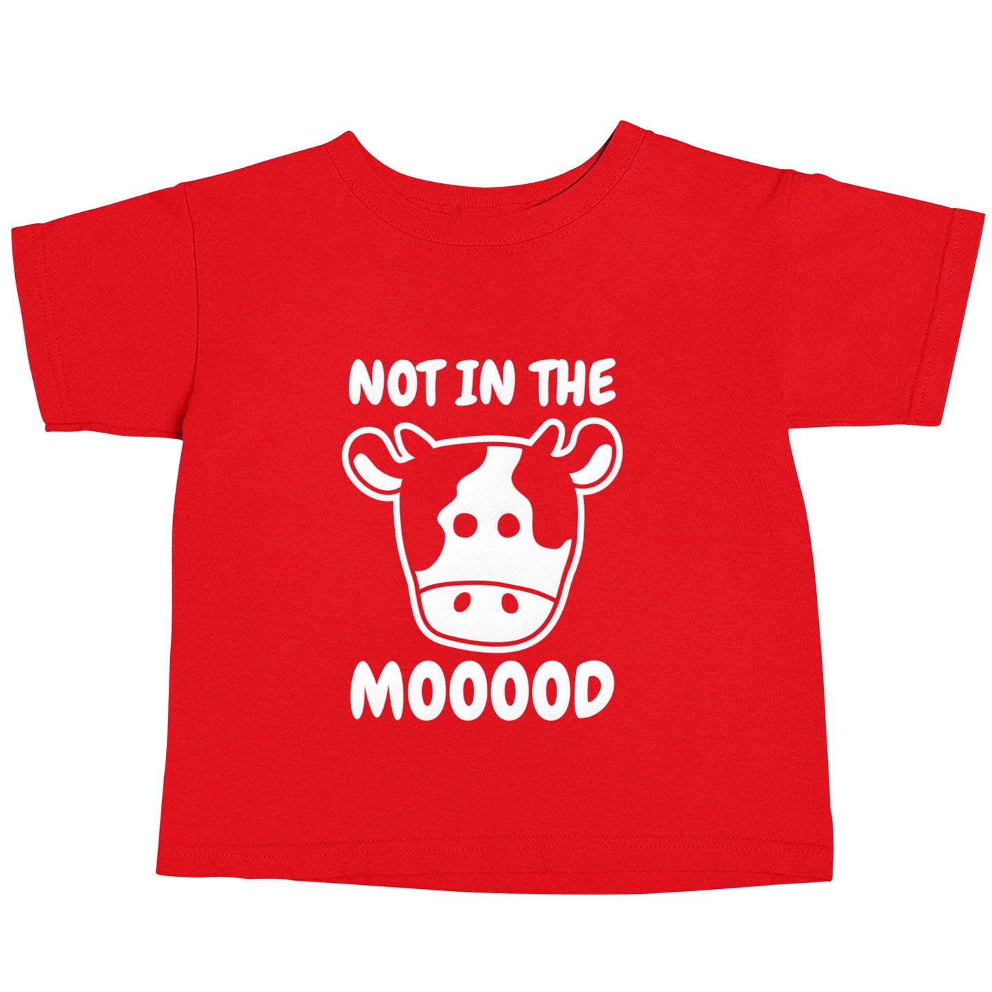 Not in the mood red baby toddler Tshirt 2 Years