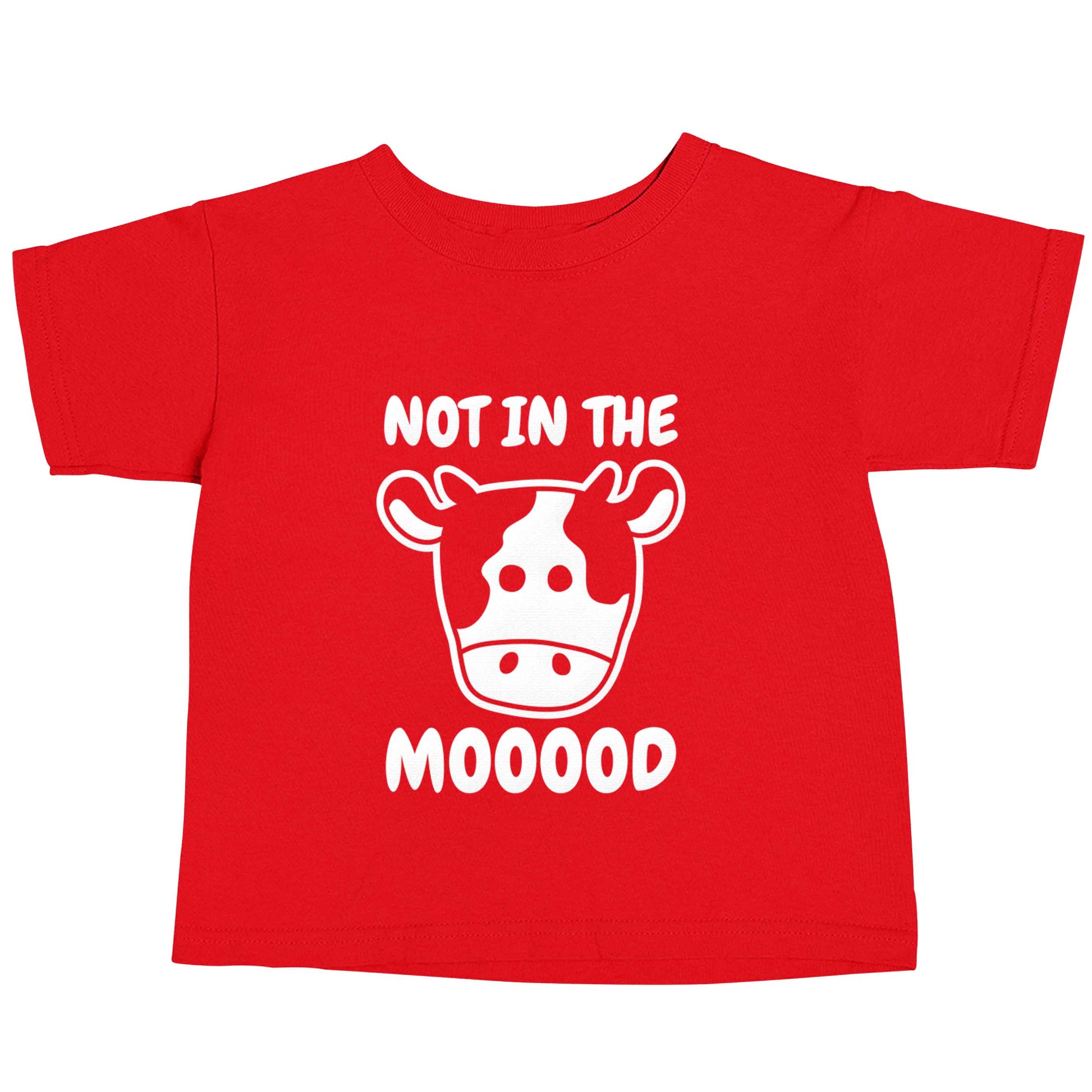 Not in the mood red baby toddler Tshirt 2 Years