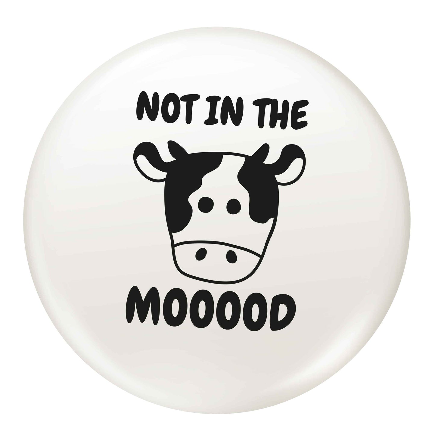 Not in the mood small 25mm Pin badge