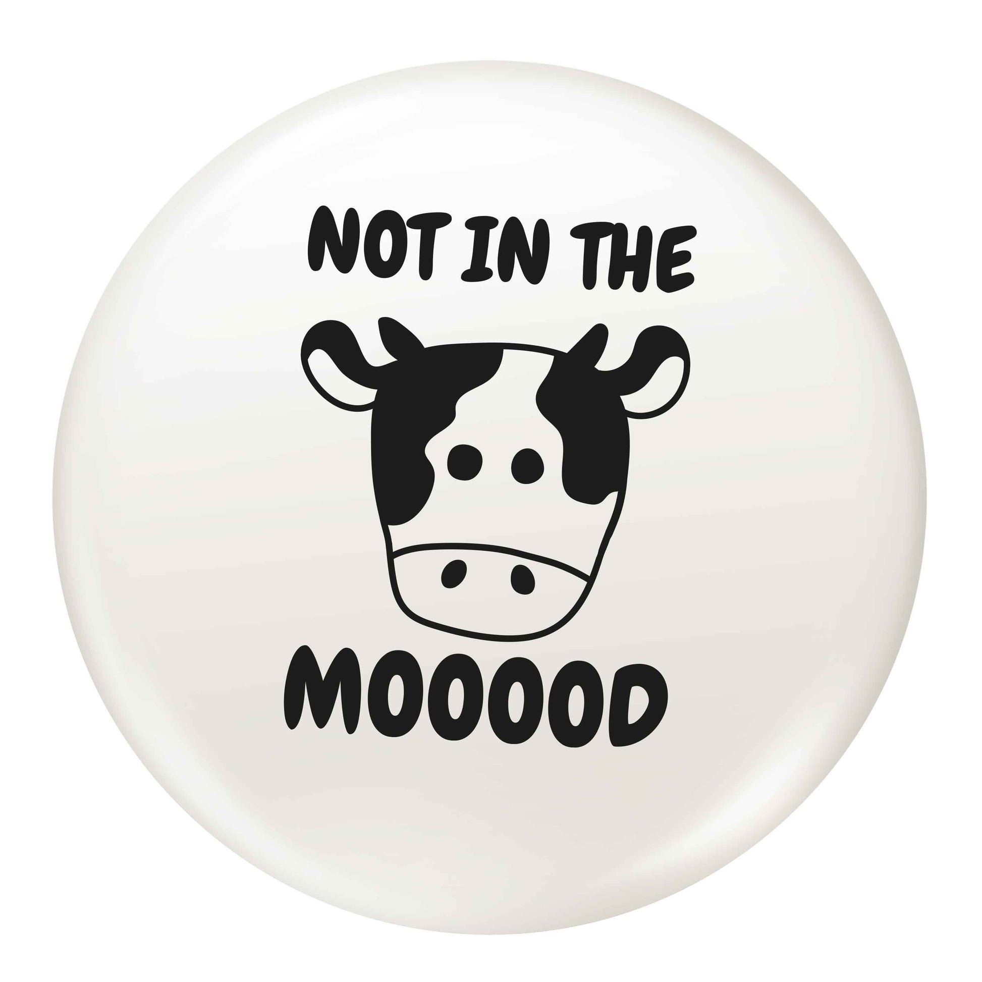 Not in the mood small 25mm Pin badge