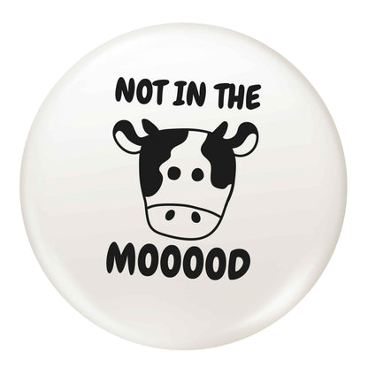 Not in the mood small 25mm Pin badge