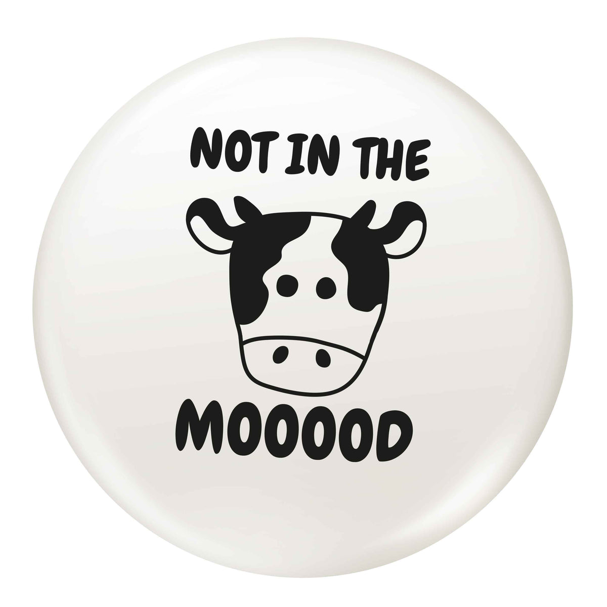 Not in the mood small 25mm Pin badge