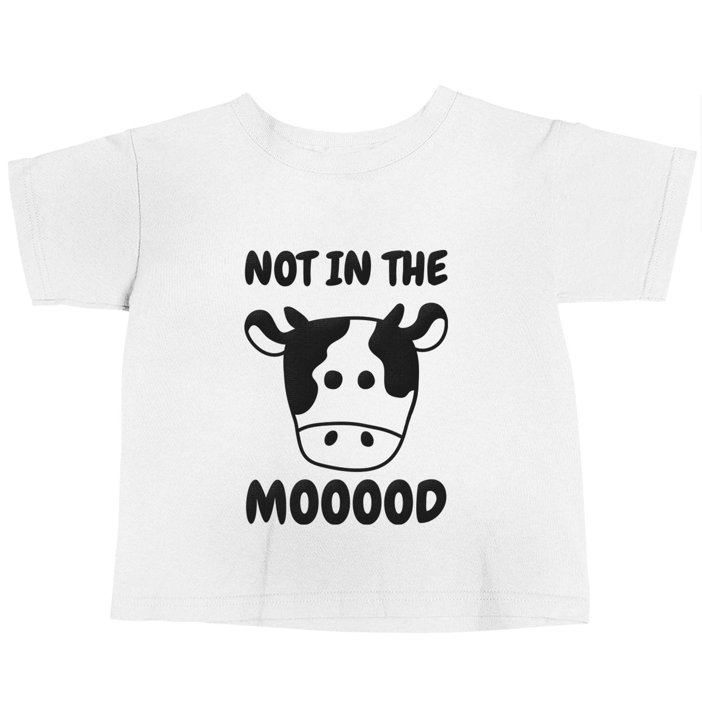 Not in the mood white baby toddler Tshirt 2 Years