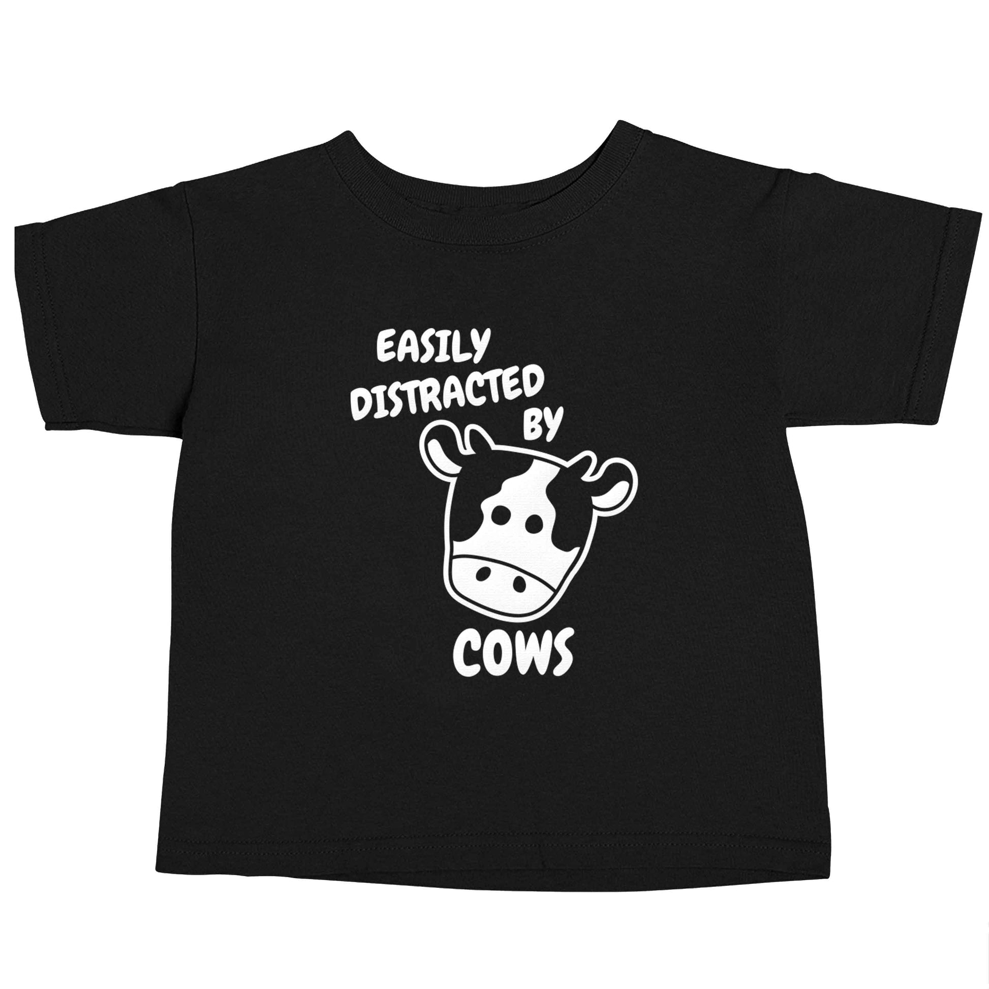 Easily distracted by cows Black baby toddler Tshirt 2 years