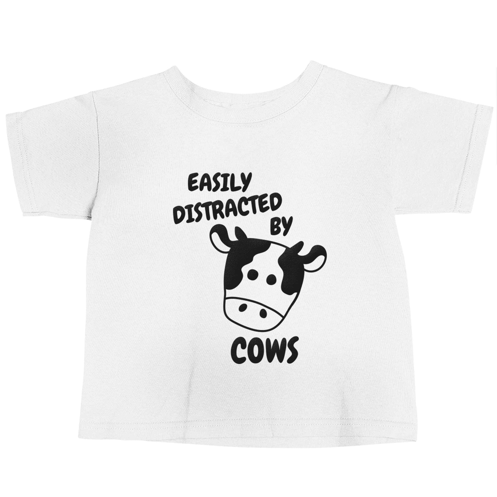 Easily distracted by cows white baby toddler Tshirt 2 Years