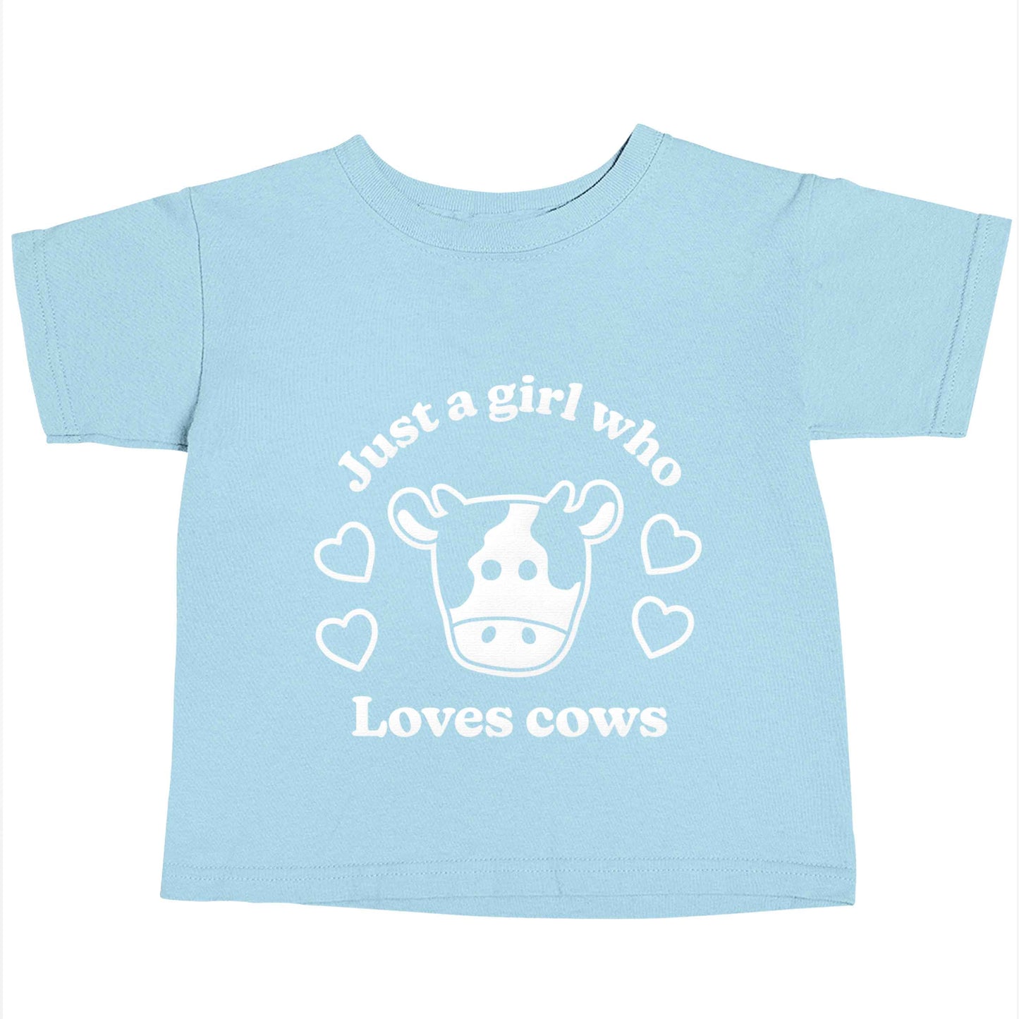 Just a girl who loves cows Children's light blue Tshirt 12-13 Years