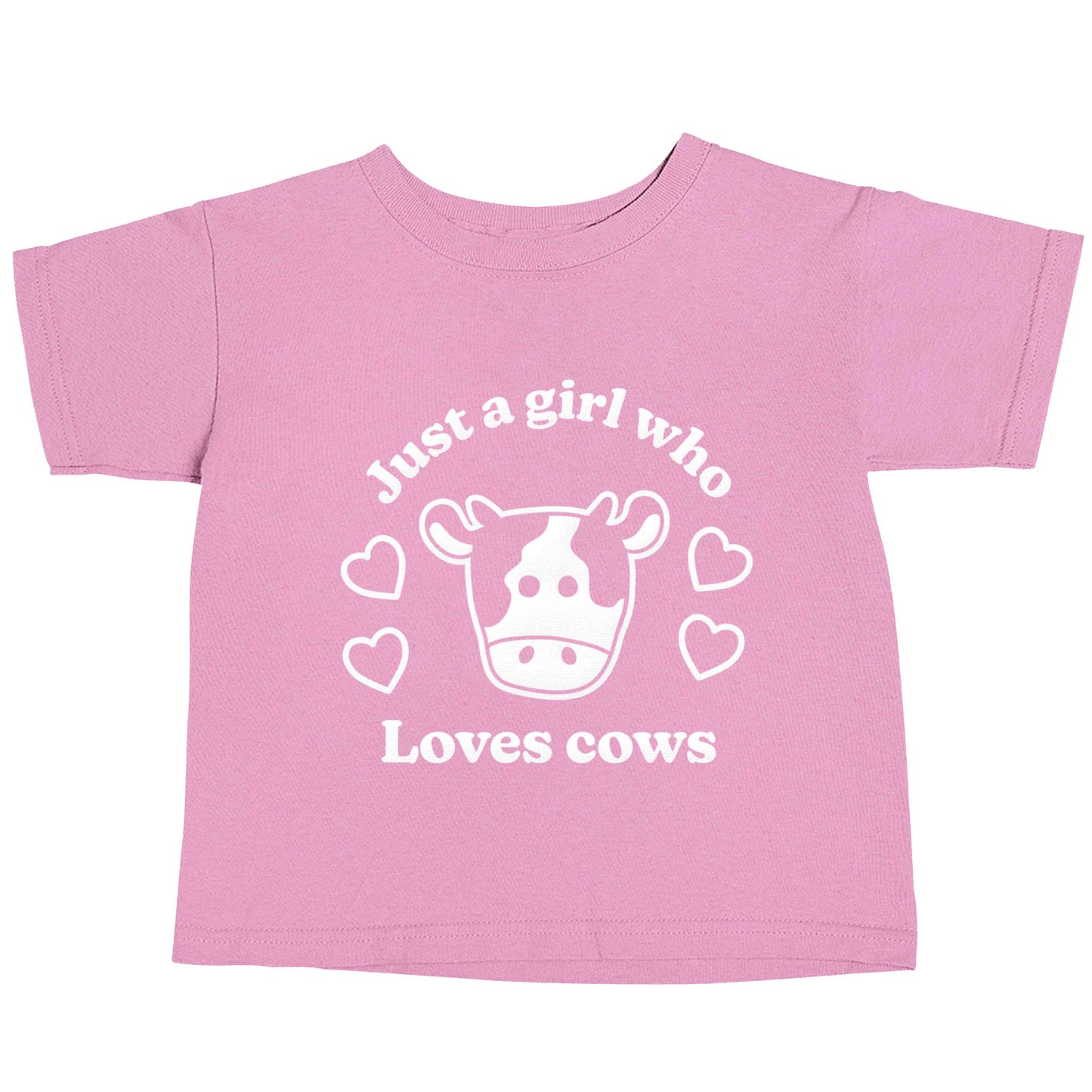 Just a girl who loves cows light pink baby toddler Tshirt 2 Years
