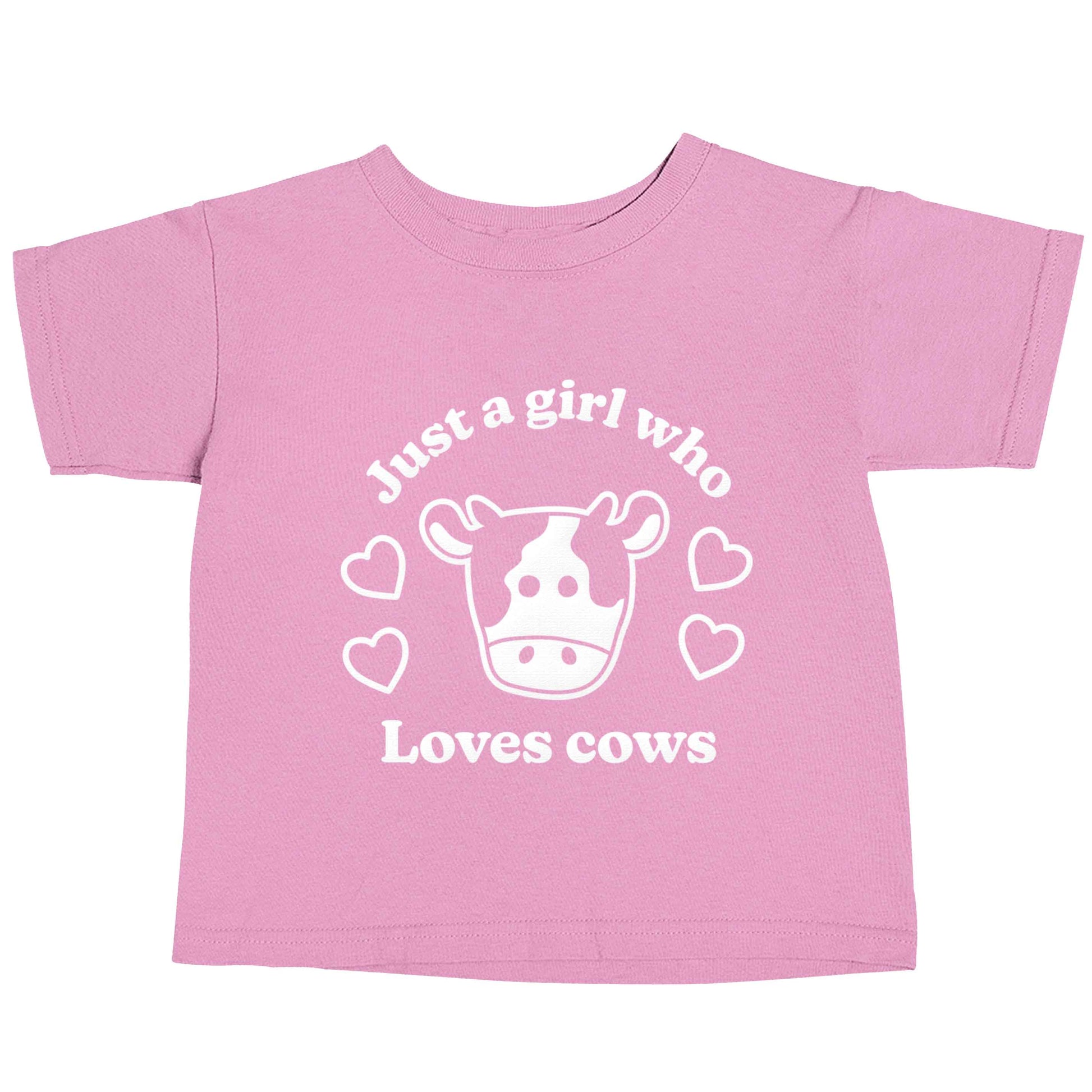 Just a girl who loves cows light pink baby toddler Tshirt 2 Years