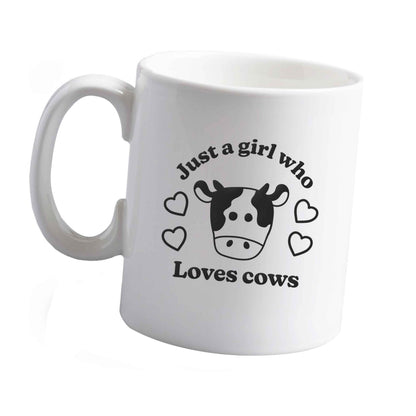 10 oz Just a girl who loves cows ceramic mug left sided