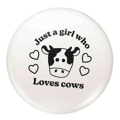 Just a girl who loves cows small 25mm Pin badge
