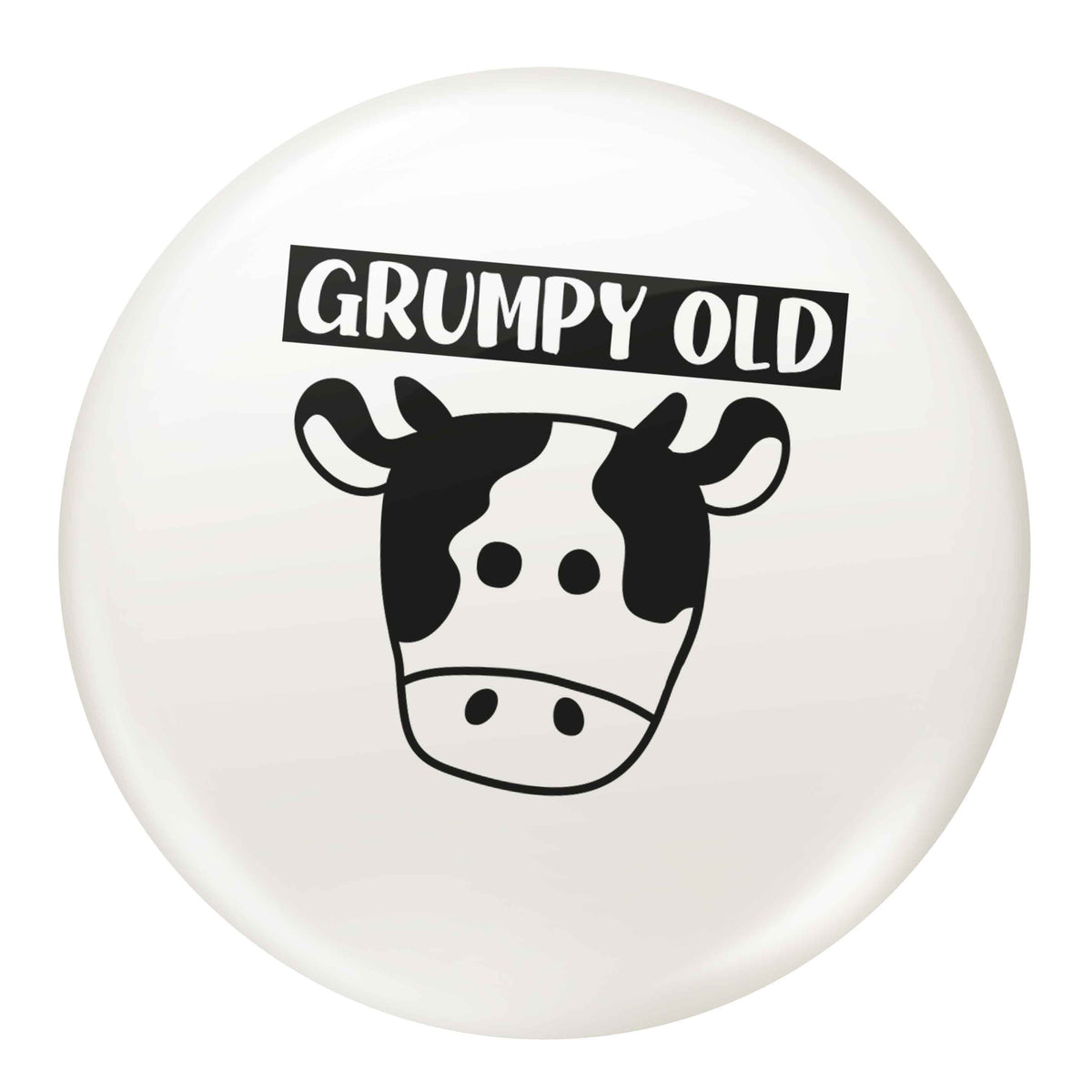 Grumpy old cow small 25mm Pin badge