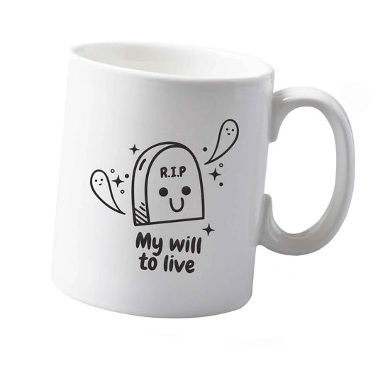 10 oz RIP My will to live ceramic mug  both sides