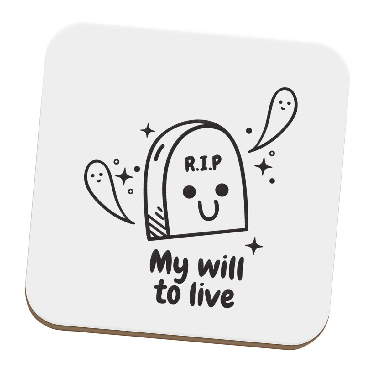 RIP My will to live set of four coasters