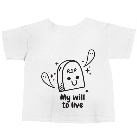 RIP My will to live white baby toddler Tshirt 2 Years