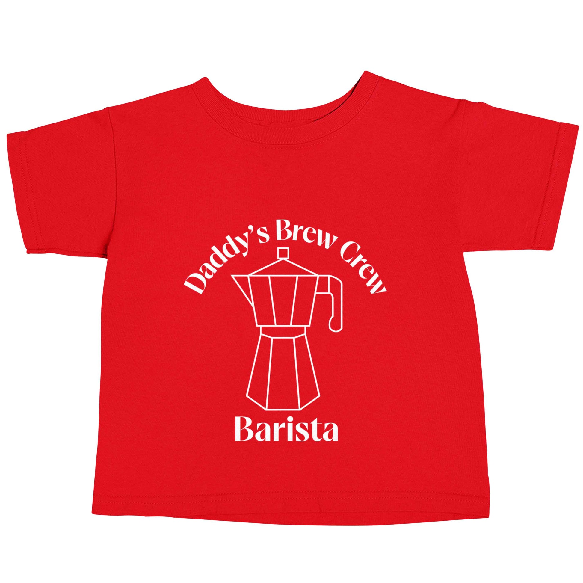 Daddy's brew crew red baby toddler Tshirt 2 Years