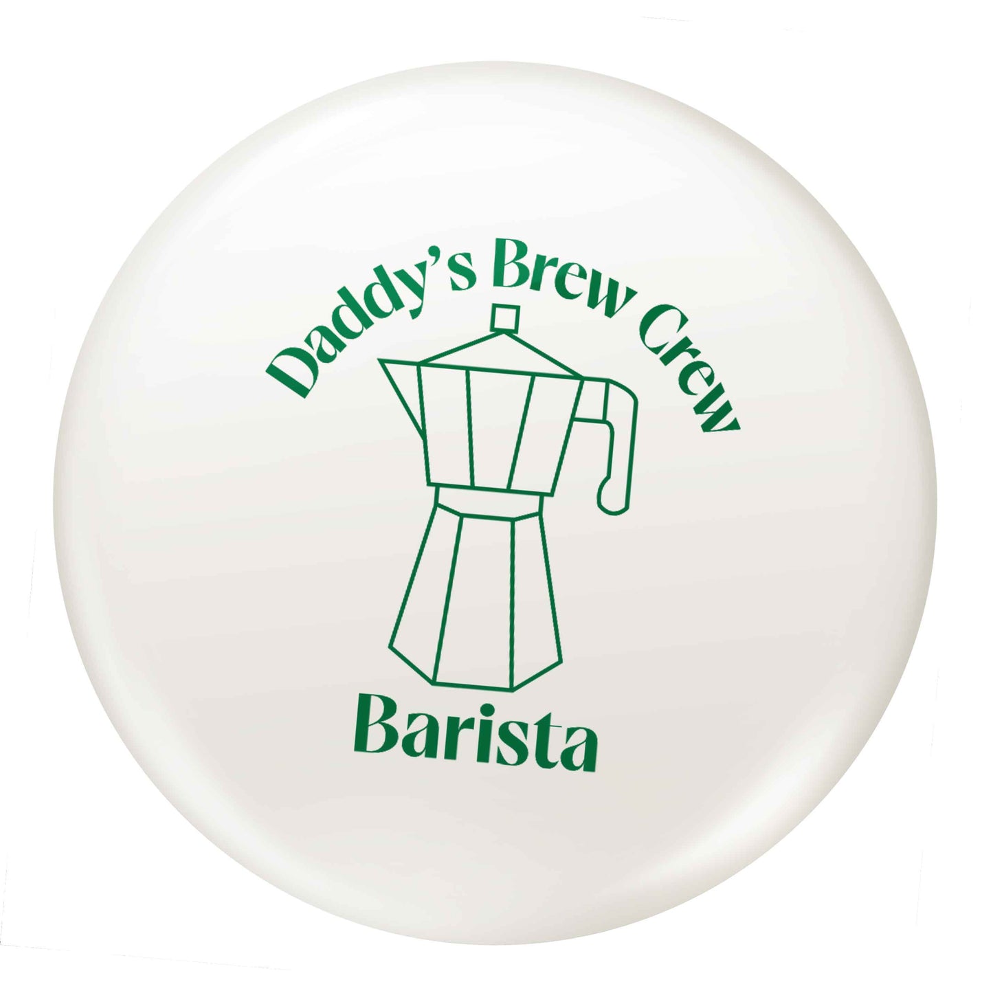 Daddy's brew crew small 25mm Pin badge