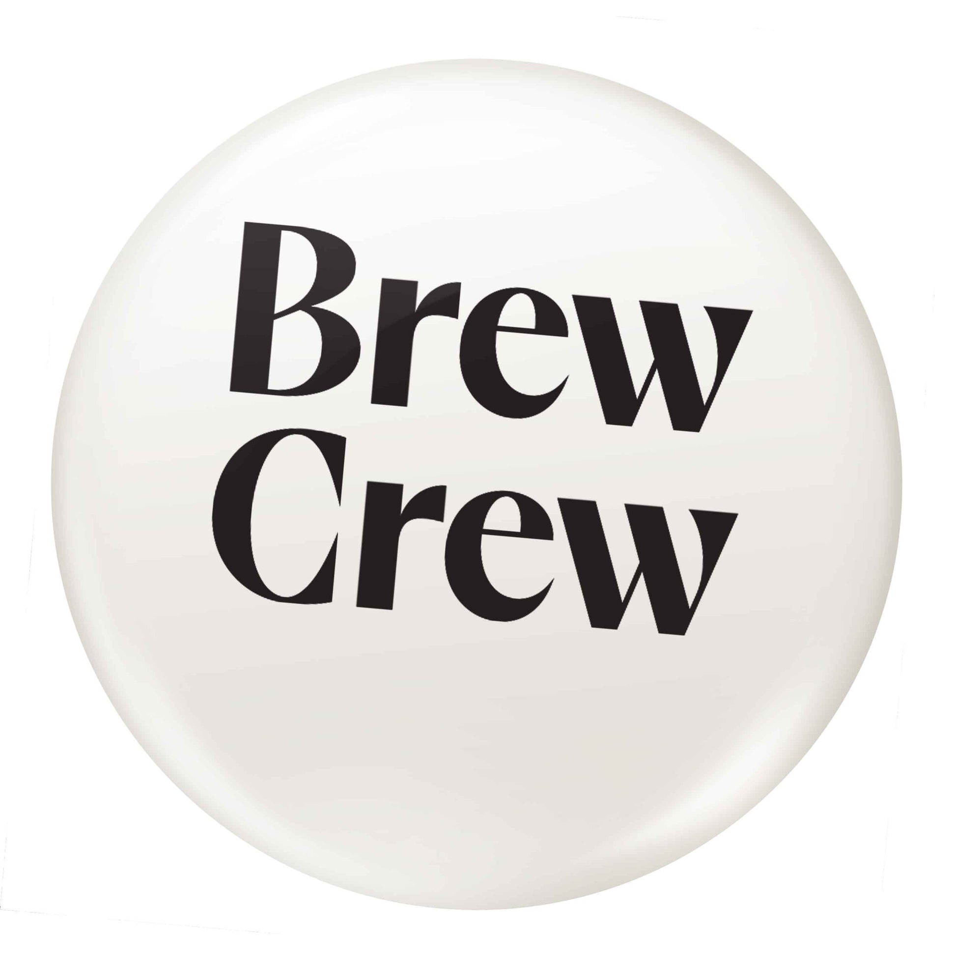 Brew crew small 25mm Pin badge