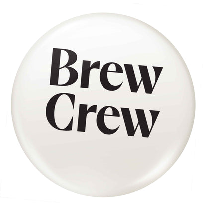 Brew crew small 25mm Pin badge