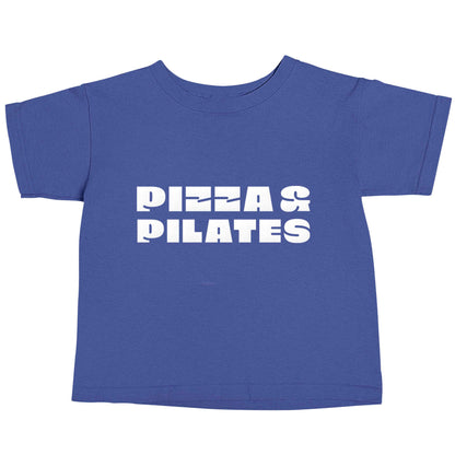 Pizza and pilates blue baby toddler Tshirt 2 Years