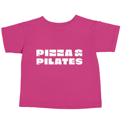 Pizza and pilates pink baby toddler Tshirt 2 Years