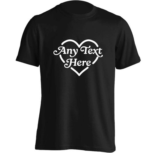 Any text inside heart adults unisex black Tshirt 2XL