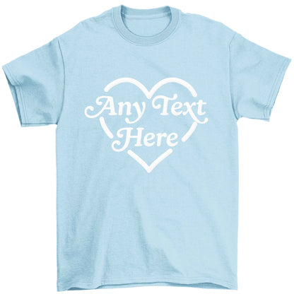 Any text inside heart Children's light blue Tshirt 12-13 Years