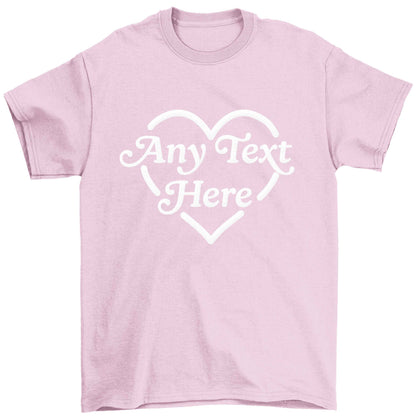 Any text inside heart Children's light pink Tshirt 12-13 Years
