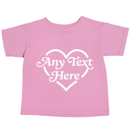 Any text inside heart light pink baby toddler Tshirt 2 Years